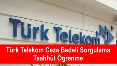 Türk Telekom Taahhüt Cayma Bedeli Öğrenme ve Hesaplama